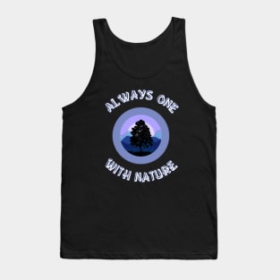 Always One With Nature - Camping & Hiking Shirts Tank Top
